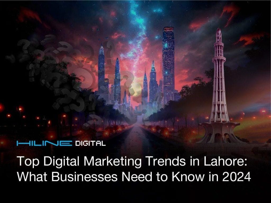 Top Digital Marketing Trends in Lahore for 2024
